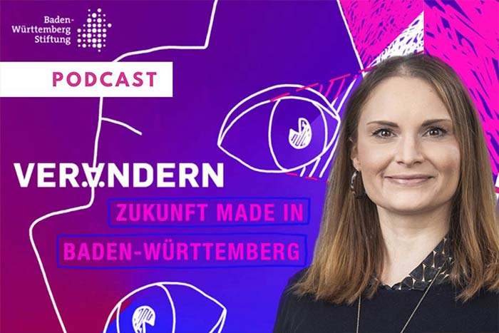 Projekt - Verändern - Zunkunft made in Baden-Württemberg - Podcast